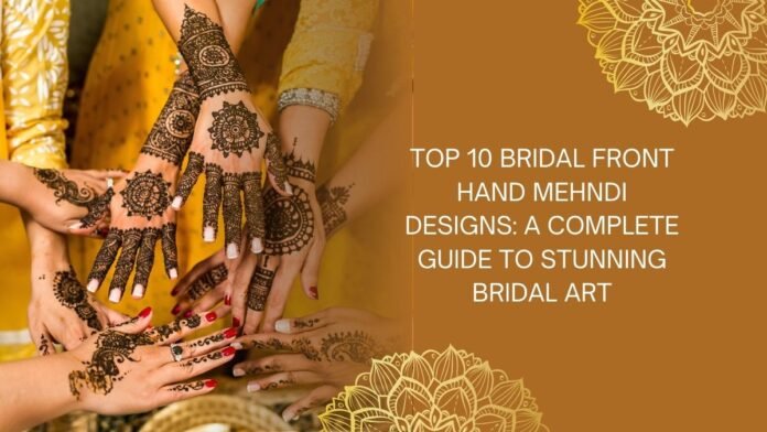 bridal front hand mehndi design