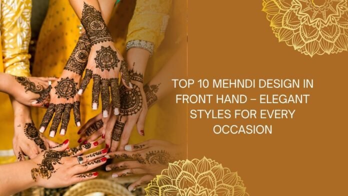 mehndi design in front hand