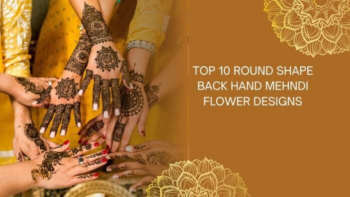 round shape back hand mehndi flower design