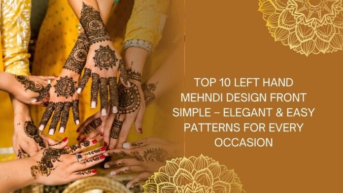 left hand mehndi design front simple
