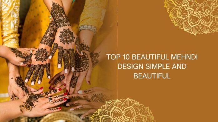 beautiful mehndi design simple and beautiful