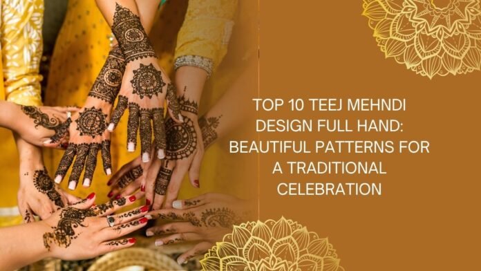 teej mehndi design full hand