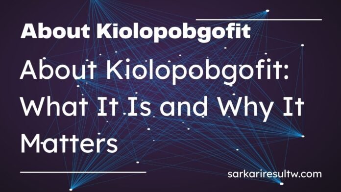 about kiolopobgofit